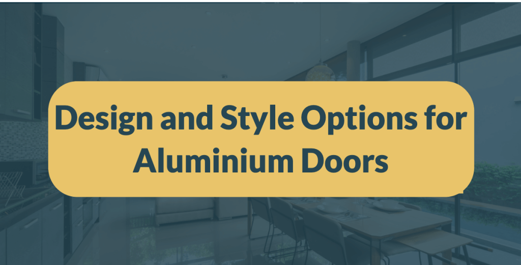 design style option for aluminium doors | Style Options for Aluminium Doors