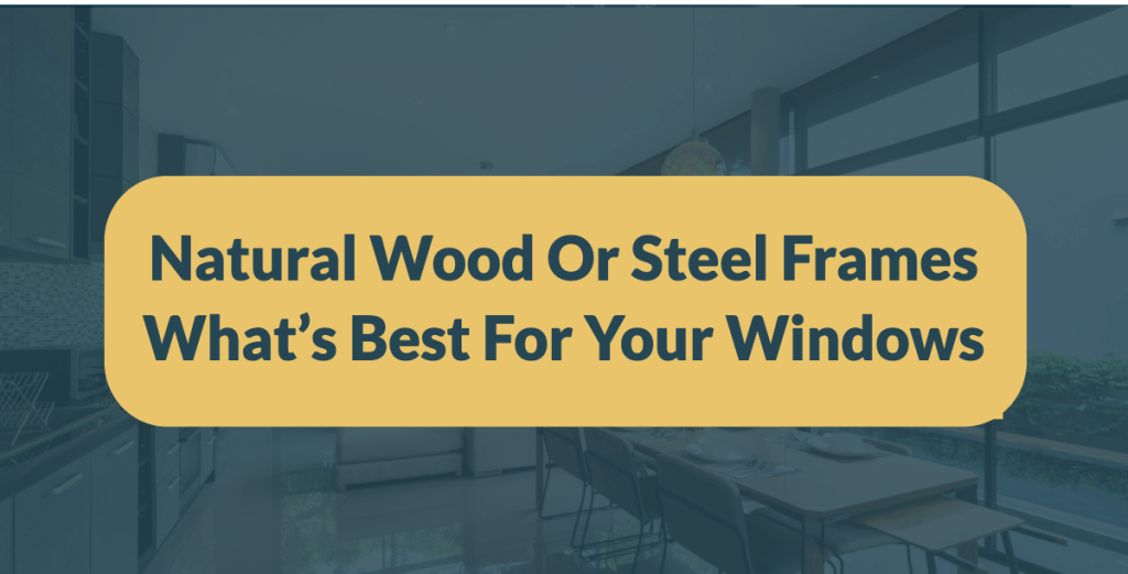 Natural Wood or Steel Frames