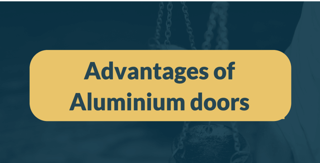 Advantages of Aluminium Doors