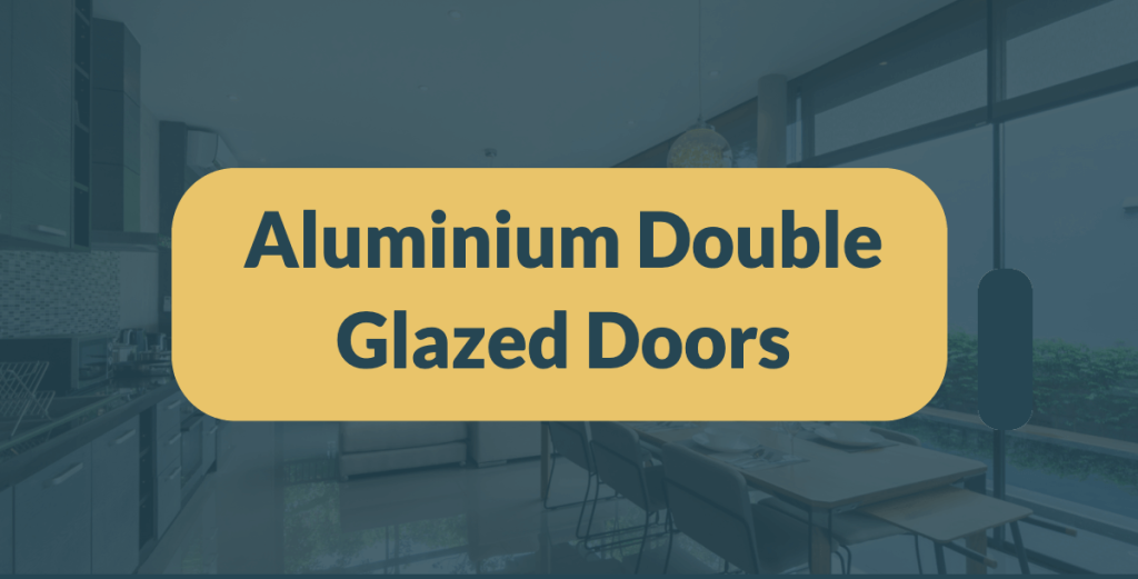 Aluminium Double Glazed Doors
