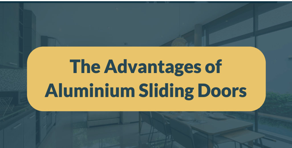 Benefits of Aluminium Sliding Doors