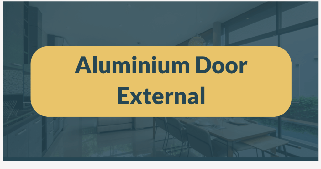 Aluminium Doors External