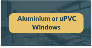 Aluminium or UPVC Windows