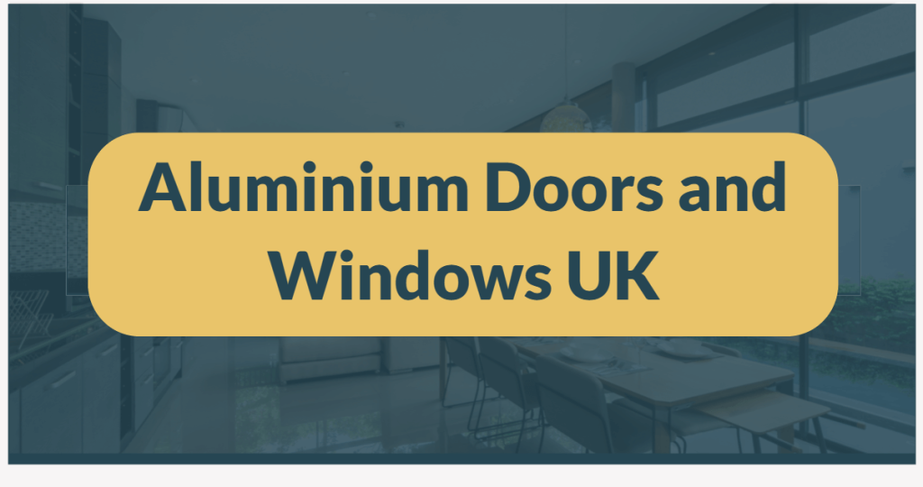 aluminium doors and windows UK